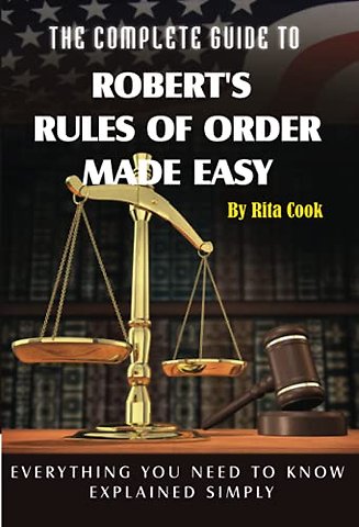 Complete Guide to Robert's Rules of Order Made easy