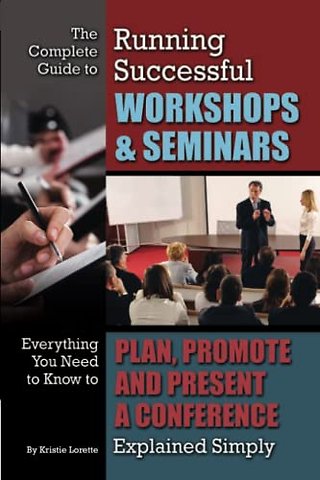 Complete Guide to Running Successful Workshops & Seminars