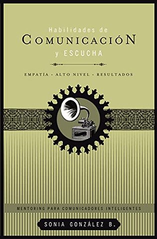 Habilidades de comunicacion y escucha