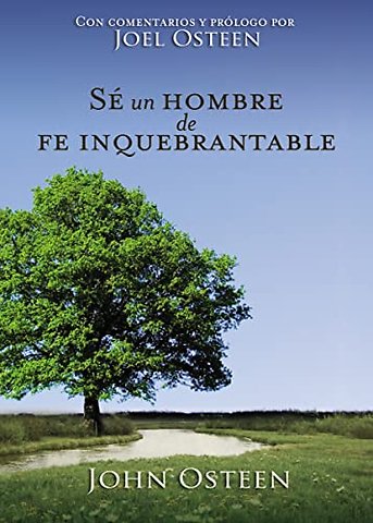 Se un hombre de fe inquebrantable