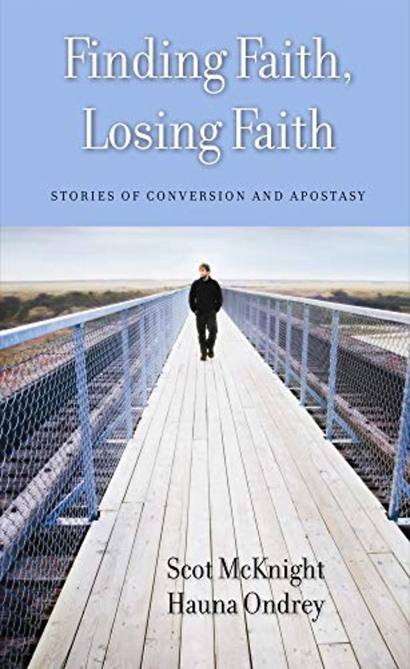 Finding Faith, Losing Faith – Stories of Conversion and Apostasy