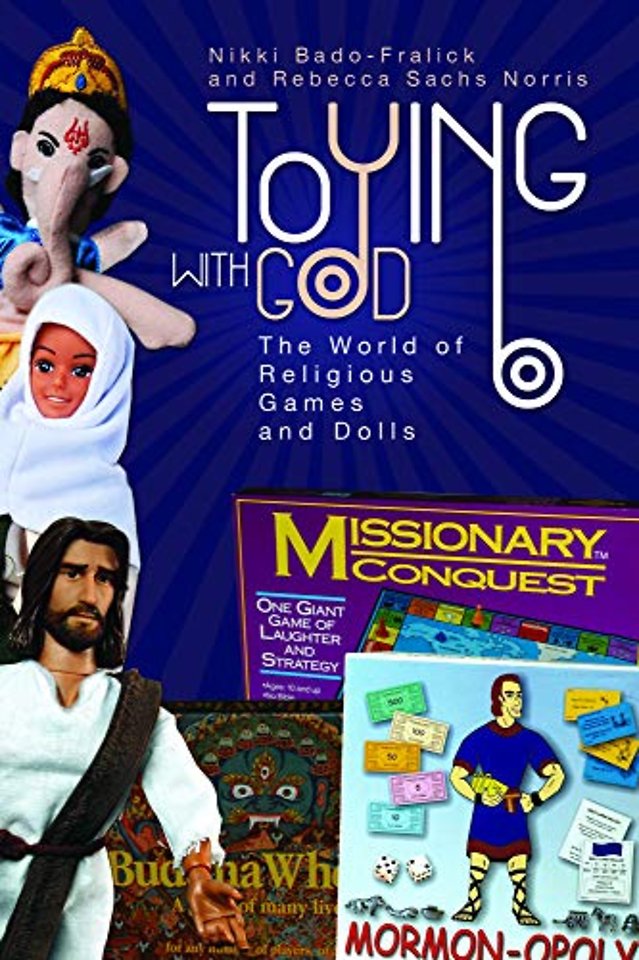 Toying with God – The World of Religious Games and Dolls