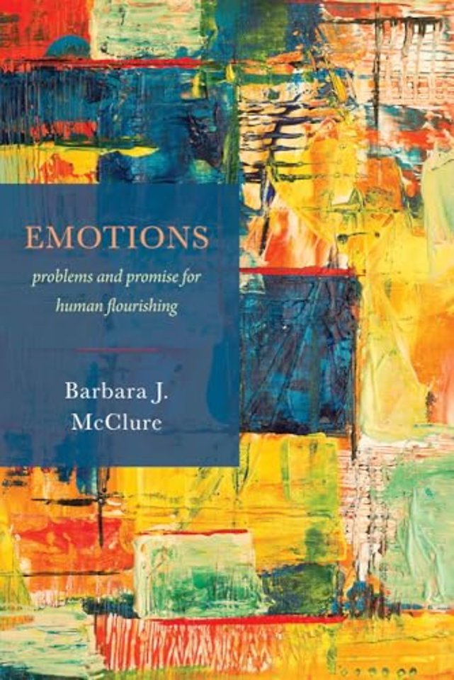 Emotions – Problems and Promise for Human Flourishing