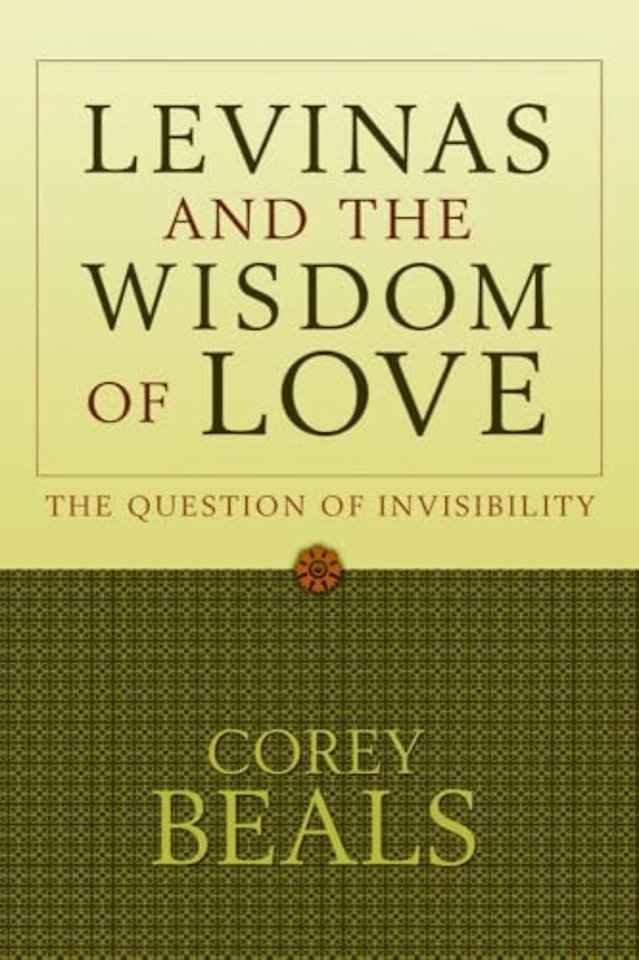 Levinas and the Wisdom of Love – The Question of Invisibility