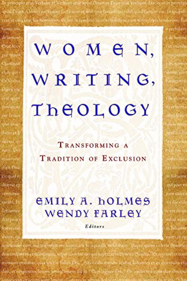 Women, Writing, Theology – Transforming a Tradition of Exclusion