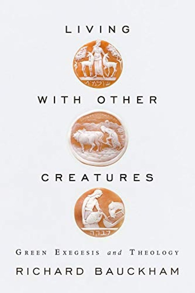 Living with Other Creatures – Green Exegesis and Theology
