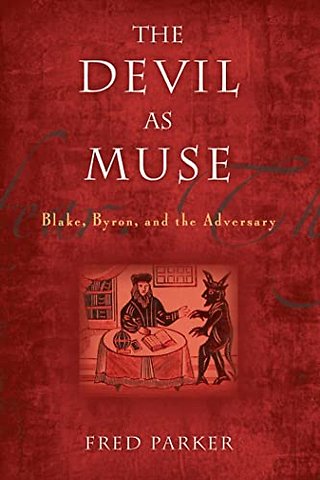 The Devil As Muse – Blake, Byron, and the Adversary