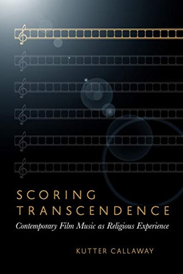 Scoring Transcendence – Contemporary Film Music As Religious Experience