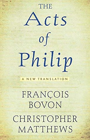 The "Acts of Philip – A New Translation