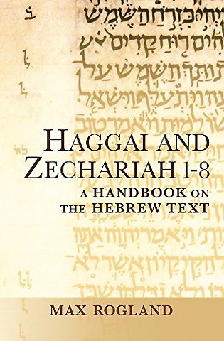Haggai and Zechariah 1–8 – A Handbook on the Hebrew Text