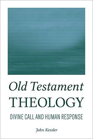Old Testament Theology – Divine Call and Human Response