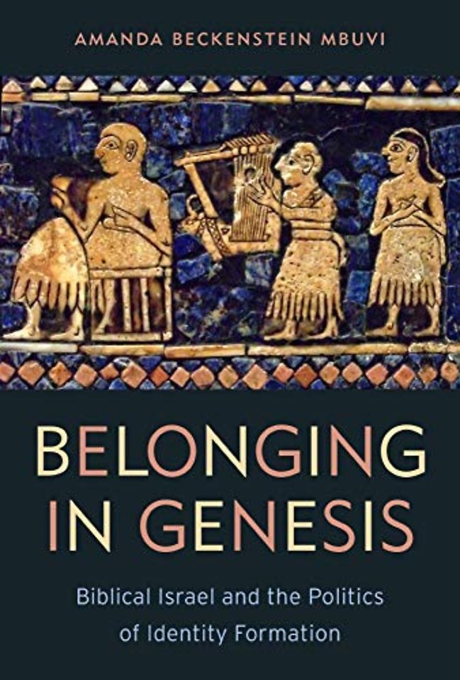 Belonging in Genesis – Biblical Israel and the Politics of Identity Formation