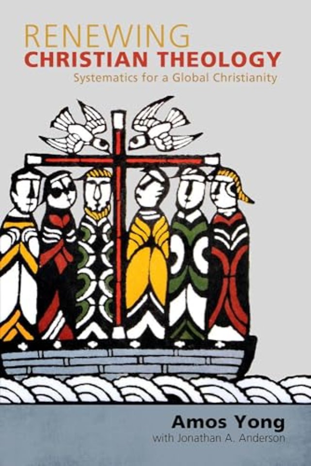 Renewing Christian Theology – Systematics for a Global Christianity