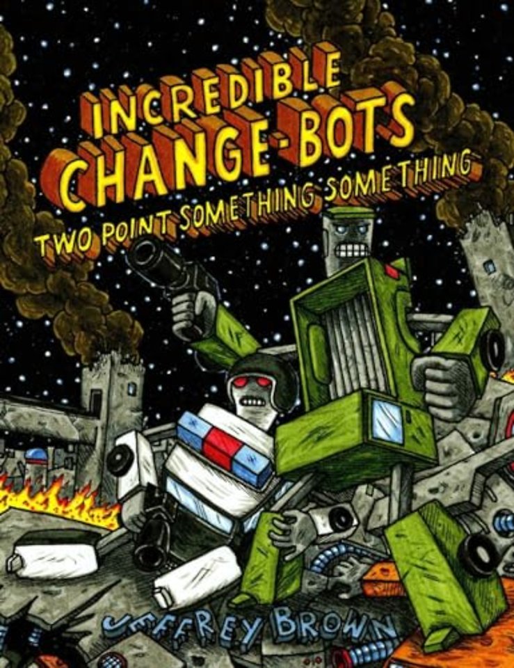 Incredible Change-Bots Two Point Something Something