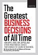The 20 Greatest Business Decisions of All Time