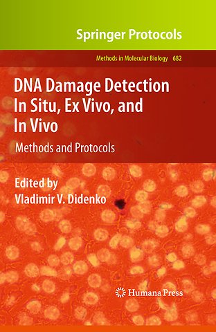 DNA Damage Detection In Situ, Ex Vivo, and In Vivo