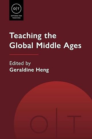 Teaching the Global Middle Ages