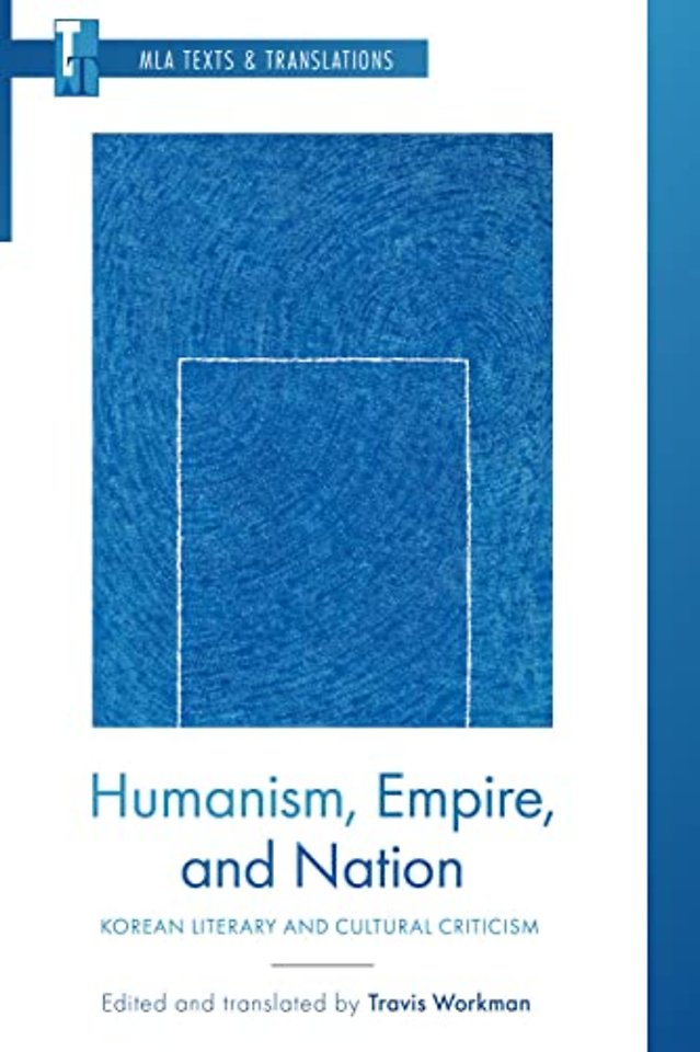 Humanism, Empire, and Nation – Korean Literary and Cultural Criticism
