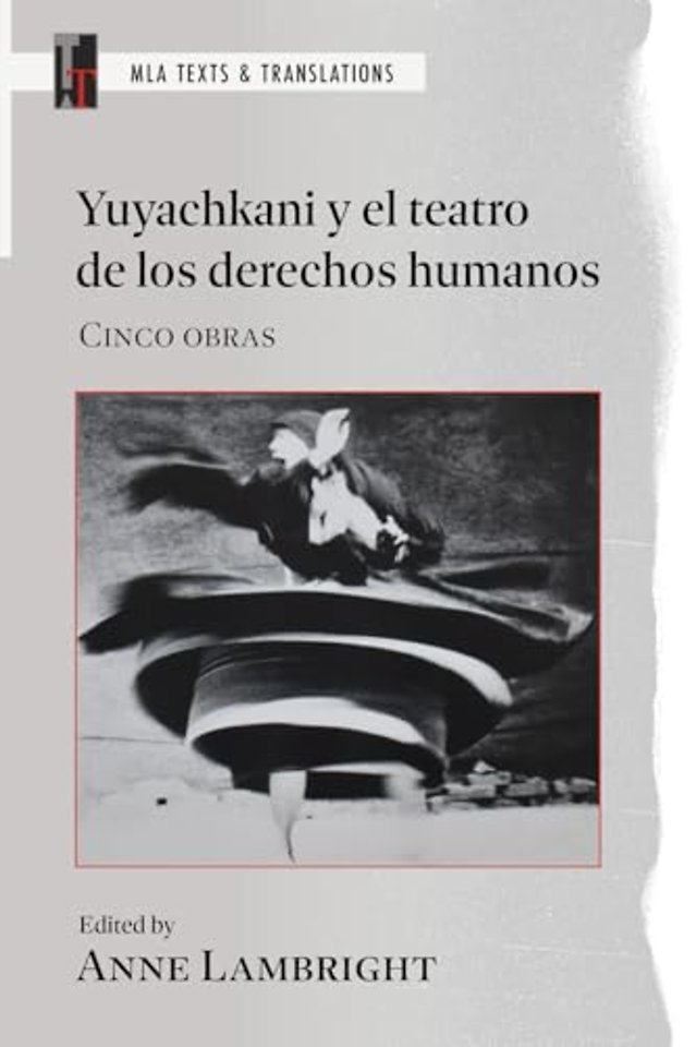 Yuyachkani y el teatro de los derechos humanos – Cinco obras