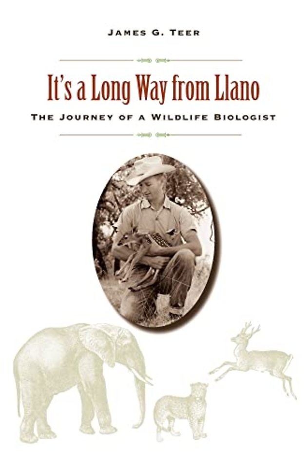 It`s a Long Way from Llano – The Journey of a Wildlife Biologist