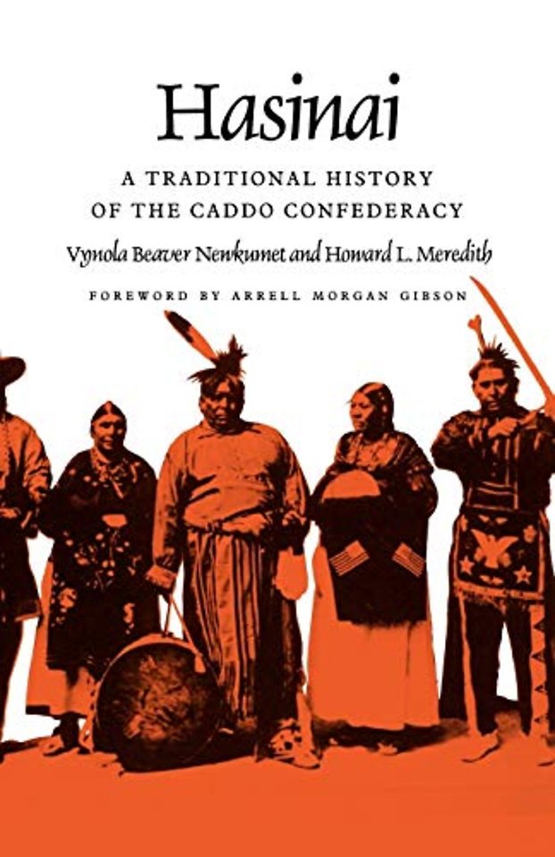 Hasinai – A Traditional History of the Caddo Confederacy
