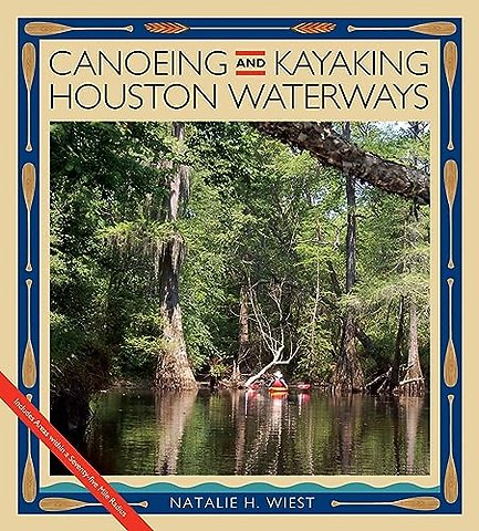 Canoeing and Kayaking Houston Waterways
