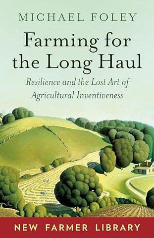 Farming for the Long Haul
