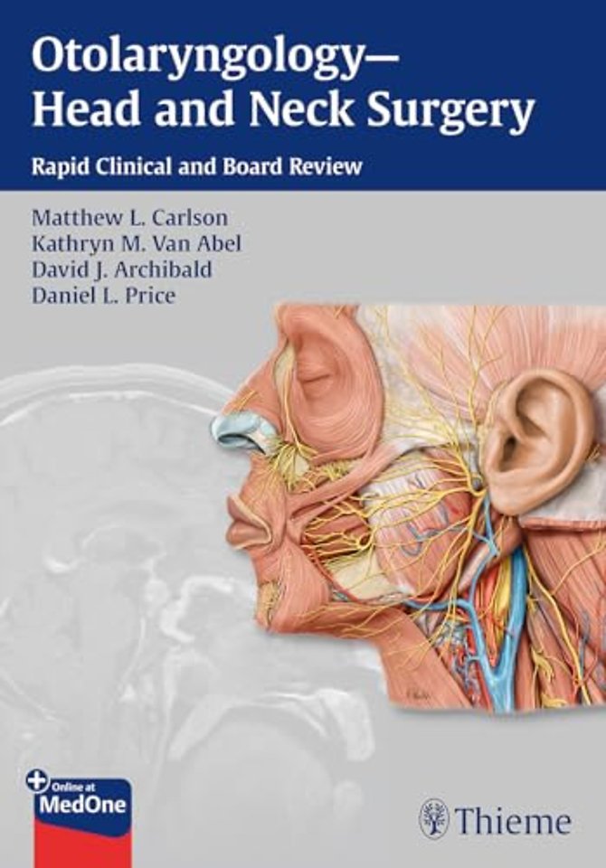 Otolaryngology––Head and Neck Surgery – Rapid Clinical and Board Review
