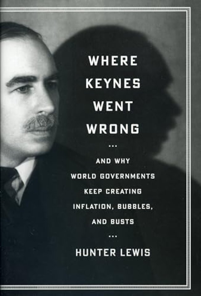 Where Keynes Went Wrong