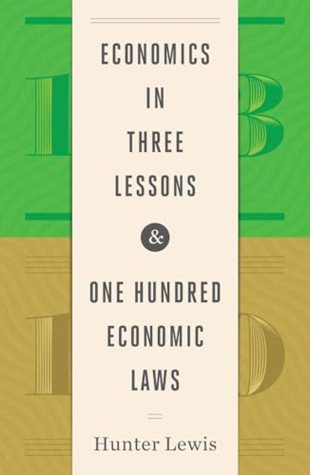 Economics in Three Lessons and One Hundred Economics Laws