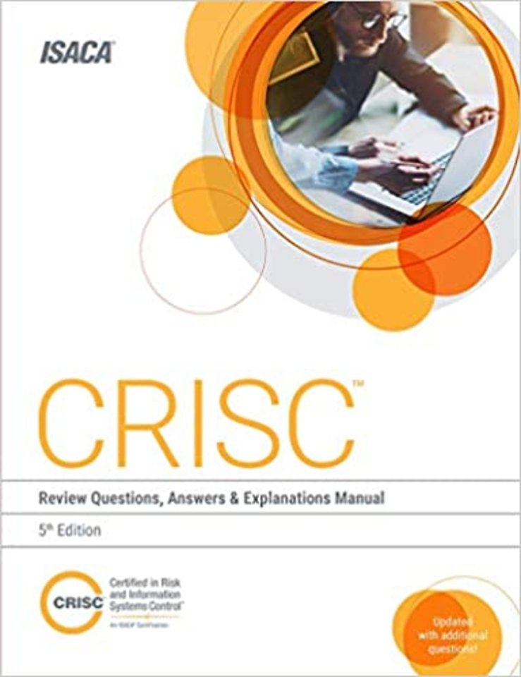 Crisc review questions, answers & explanations manual