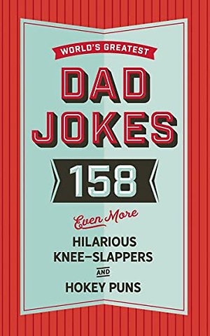 The World's Greatest Dad Jokes (Volume 3)