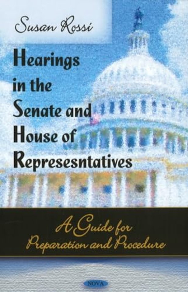 Hearings in the Senate & House of Representatives