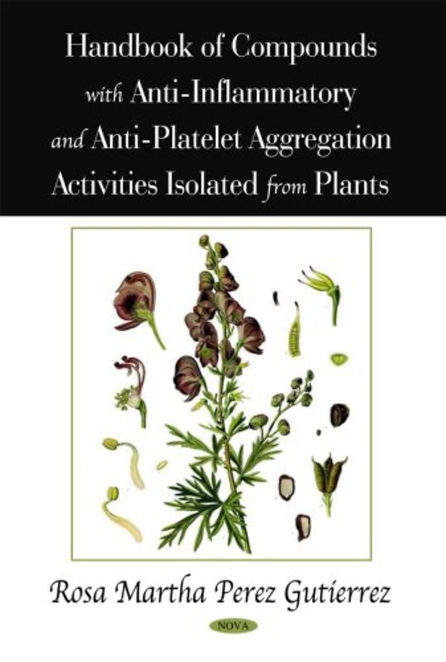 Handbook of Compounds with Anti-Inflammatory & Anti-Platelet Aggregation Activities Isolated from Plants