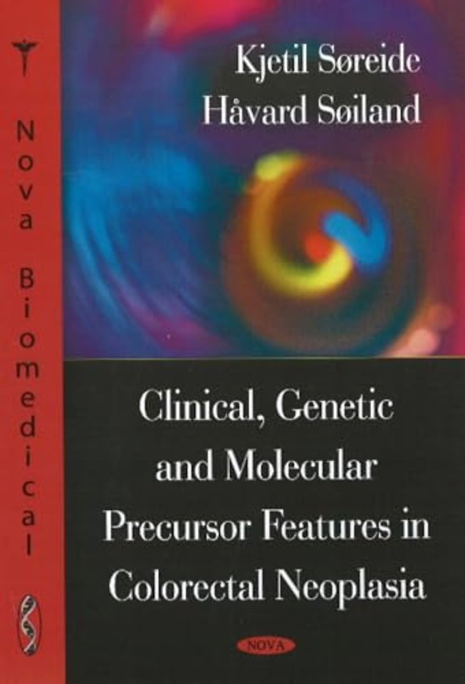 Clinical, Genetic & Molecular Precursor Features in Colorectal, Neoplasia