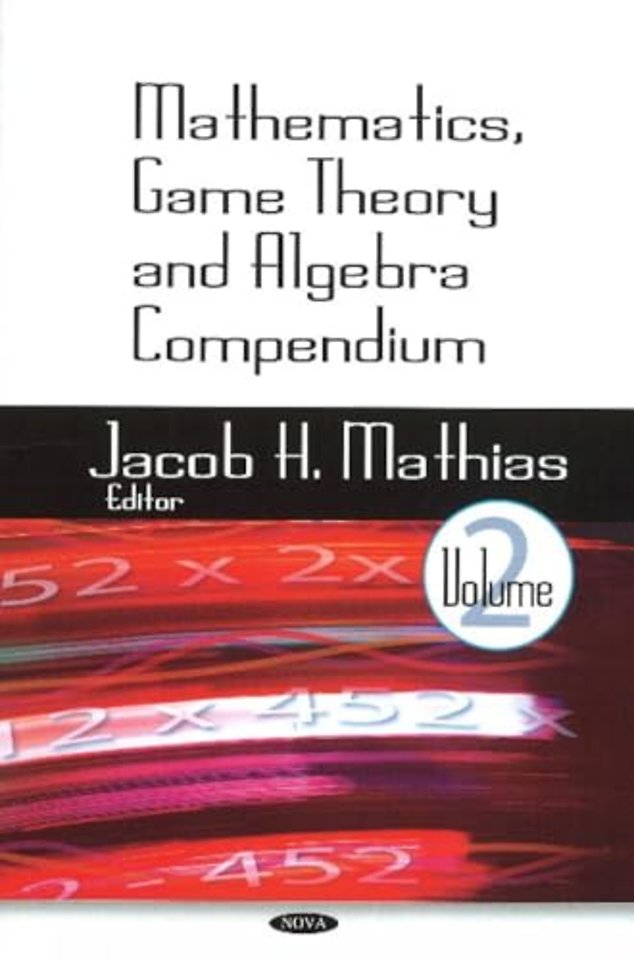 Mathematics, Game Theory & Algebra Compendium