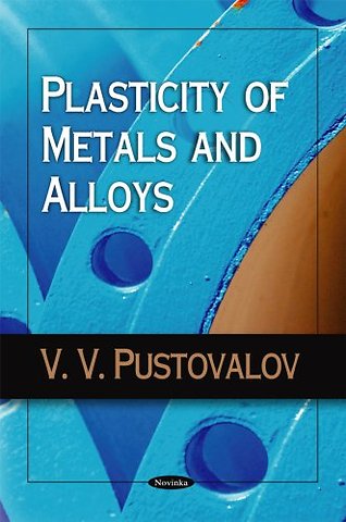 Plasticity of Metals & Alloys