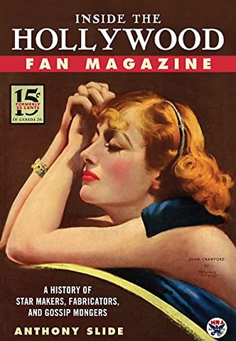 Inside the Hollywood Fan Magazine – A History of Star Makers, Fabricators, and Gossip Mongers