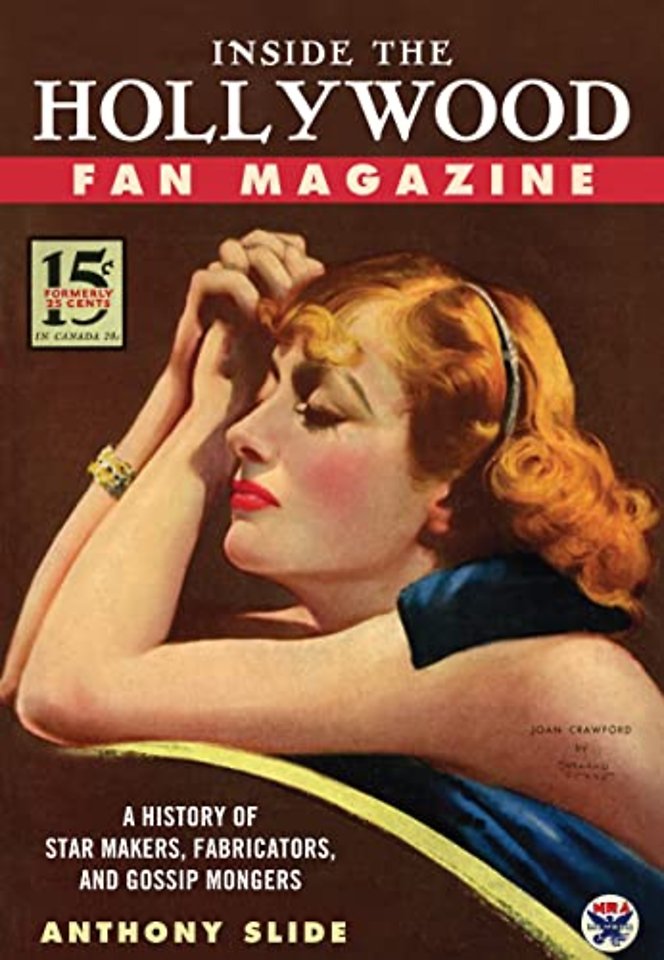 Inside the Hollywood Fan Magazine – A History of Star Makers, Fabricators, and Gossip Mongers