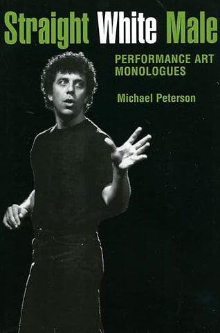 Straight White Male – Performance Art Monologues