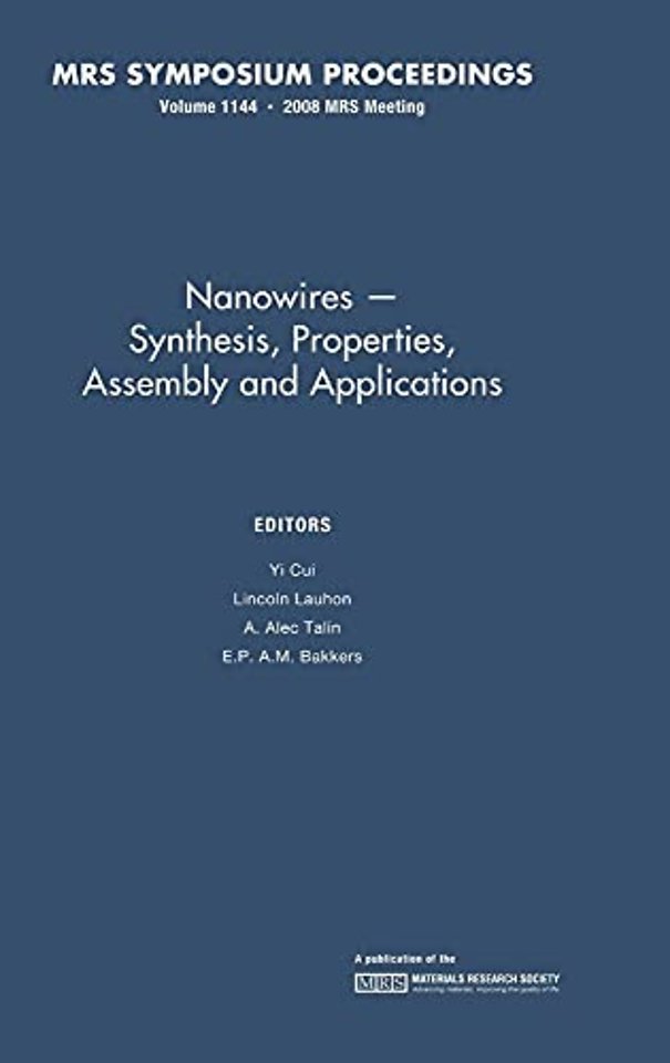 Nanowires - Synthesis, Properties, Assembly and Applications: Volume 1144