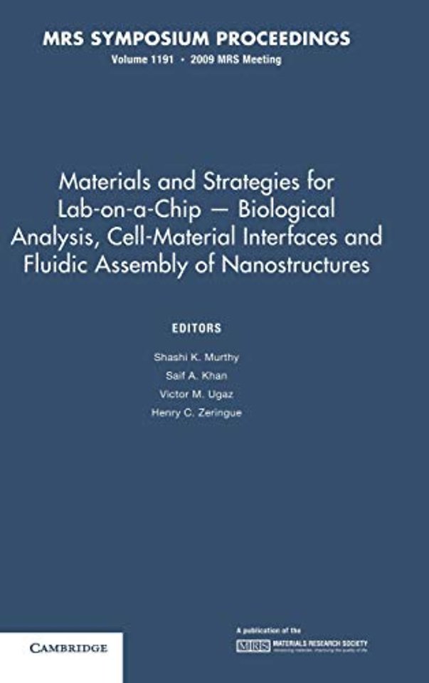 Materials and Strategies for Lab-on-a-Chip — Biological Analysis, Cell-Material Interfaces and Fluidic Assembly of Nanostructures: Volume 1191
