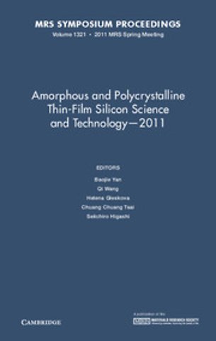 Amorphous and Polycrystalline Thin-Film Silicon Science and Technology — 2011: Volume 1321