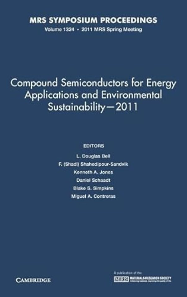 Compound Semiconductors for Energy Applications and Environmental Sustainability — 2011: Volume 1324