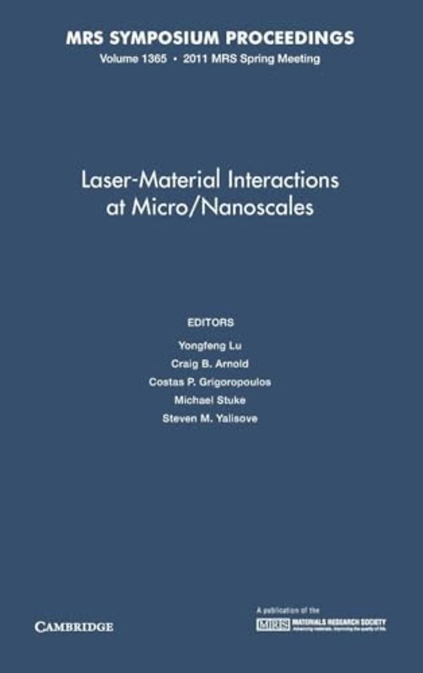 Laser-Material Interactions at Micro/Nanoscales: Volume 1365