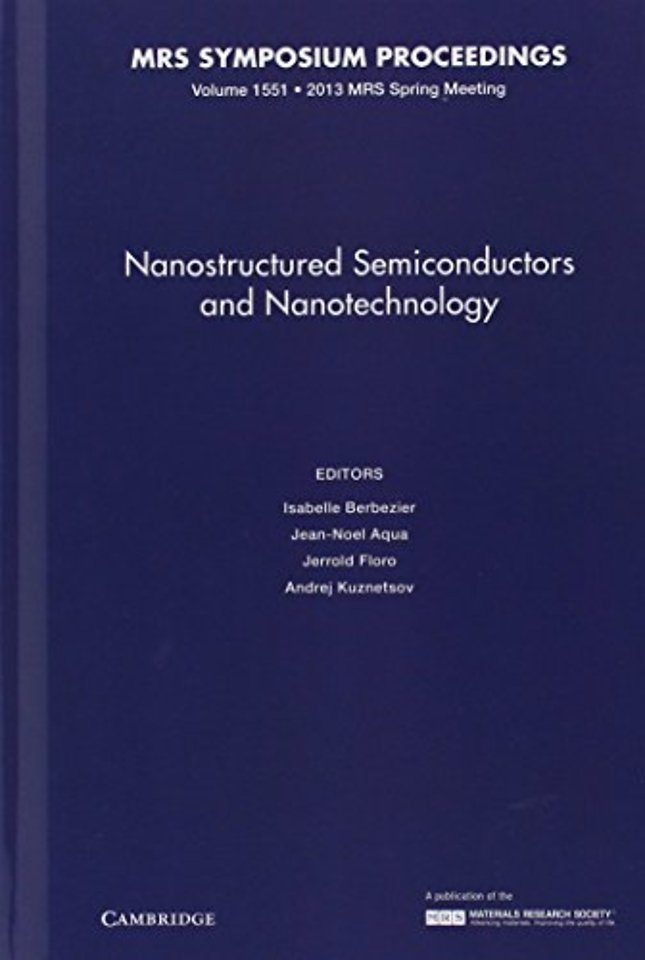 Nanostructured Semiconductors and Nanotechnology: Volume 1551