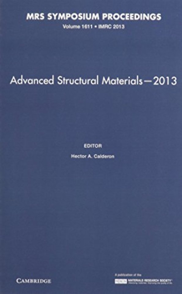Advanced Structural Materials—2013: Volume 1611