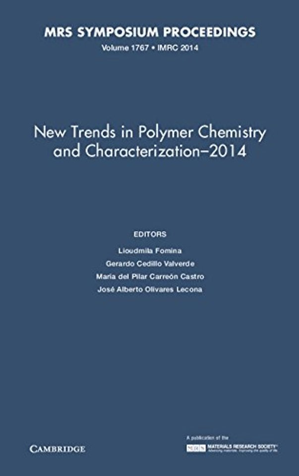 New Trends in Polymer Chemistry and Characterization - 2014: Volume 1767