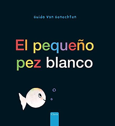 El pequeno pez blanco (Little White Fish, Spanish Edition)