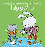 Da ndole de comer a los patitos con Lily y Milo